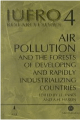 Air Pollution and the Forests of Developing and Rapidly Industrializing Regions: Report No. 4 of the IUFRO Task Force on Environmental Change<BOOK_COVER/>